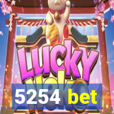 5254 bet